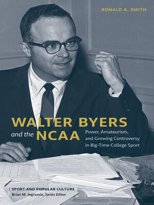 cover image of Walter Byers and the NCAA